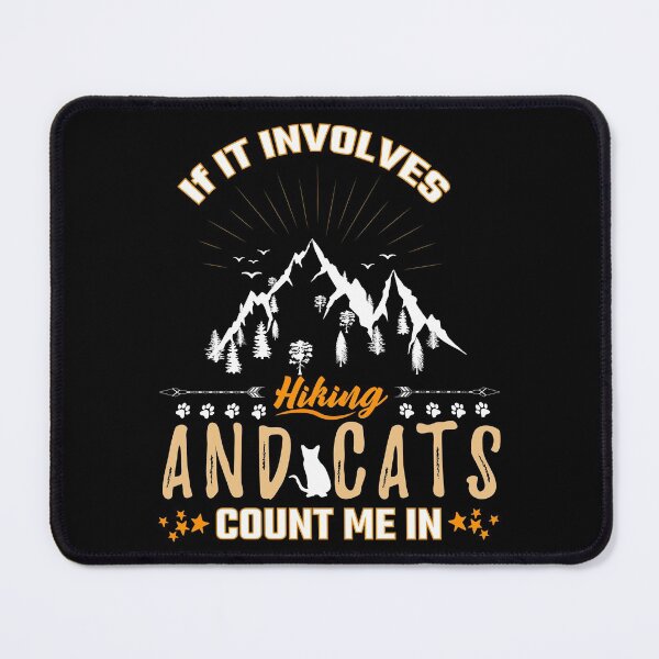 Item preview, If It Involves Hiking And Cats Count Me In designed and sold by BahiaStyle.