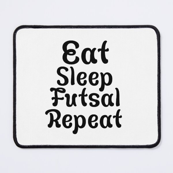Item preview, Eat Sleep Futsal Repeat designed and sold by Artnight.