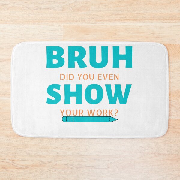 Item preview, bruh did you even show your work Essential T-Shirt designed and sold by NIKENchop.