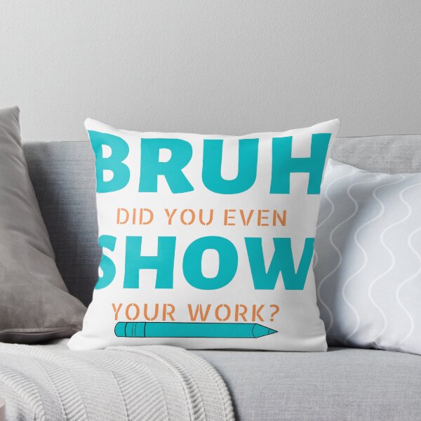 Item preview, bruh did you even show your work Essential T-Shirt designed and sold by NIKENchop.