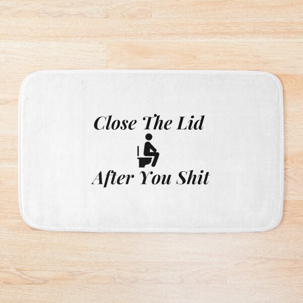Item preview, Close The Lid After You Shit designed and sold by nasani.