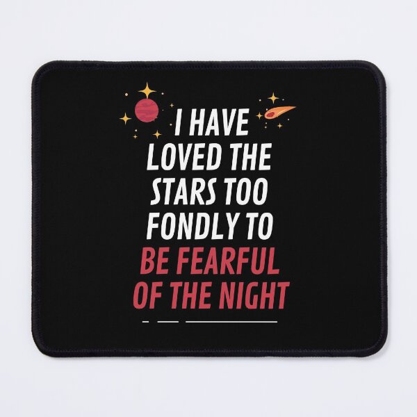 Item preview, I have loved the stars too fondly to be fearful of the night designed and sold by Matheus2001.