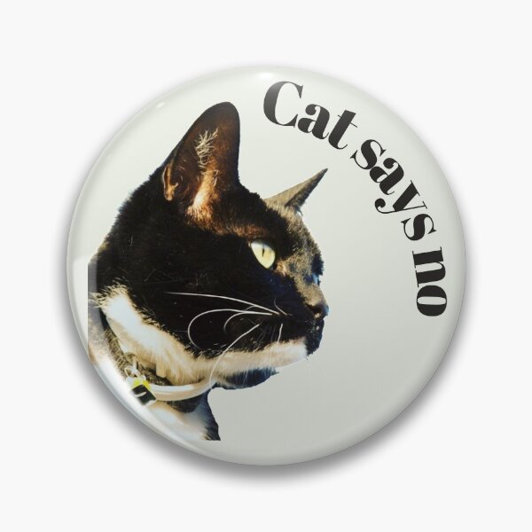 Item preview, Cat Says No Black White designed and sold by DonneeCreations.