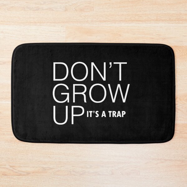 Item preview, Dont Grow Up Its A Trap designed and sold by MoStorish.