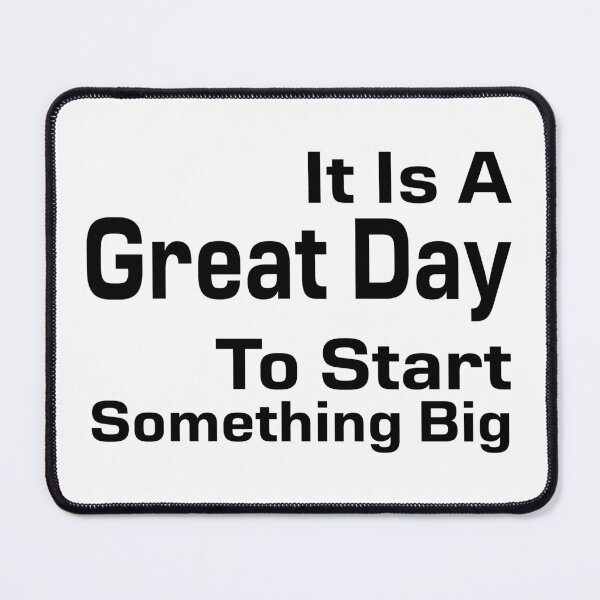 Item preview, It Is A Great Day To Start Something Big Black Version designed and sold by darknessjeff86.