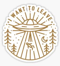 I Want To Leave Sticker