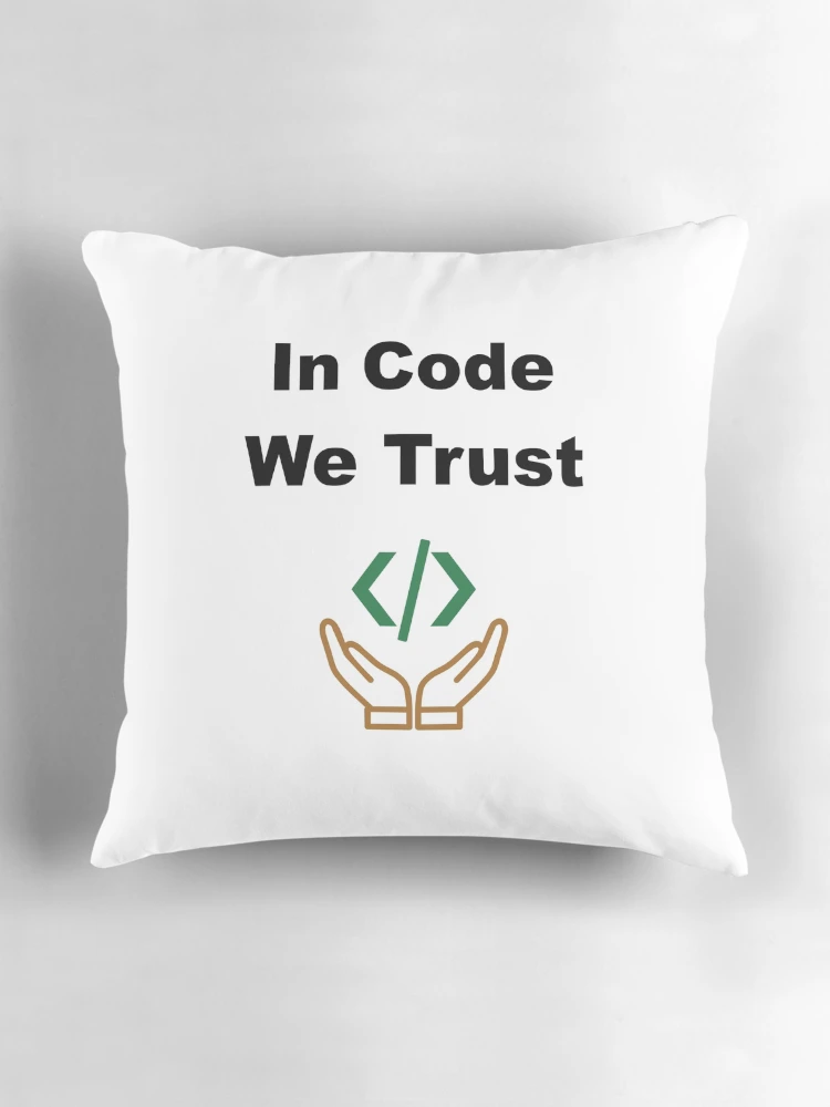 Thumbnail 3 of 4, Pillow, In Code We Trust, Source Code, Software Engineer, Computer Science, Web Code, Web, WWW, Programming Humor, HTML Tag, Text on Top designed and sold by Max-Wear.