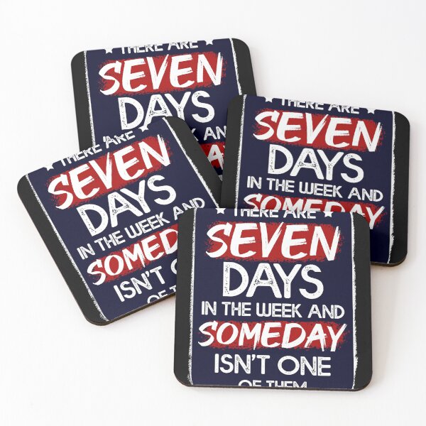 Item preview, There Are Seven Days In The Week And Someday Isnt One Of Them  designed and sold by Amineharoni.