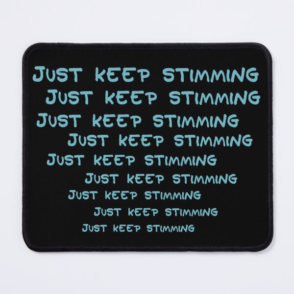 Item preview, Just Keep Stimming designed and sold by LoveLifeRandom.