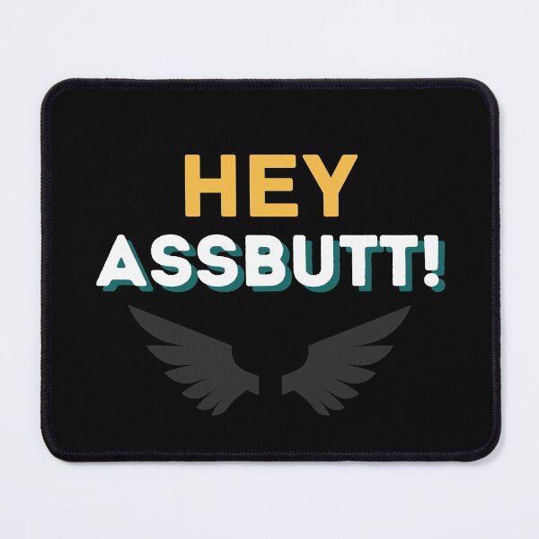 Item preview, SPN Hey assbutt! designed and sold by HyperspaceHub.