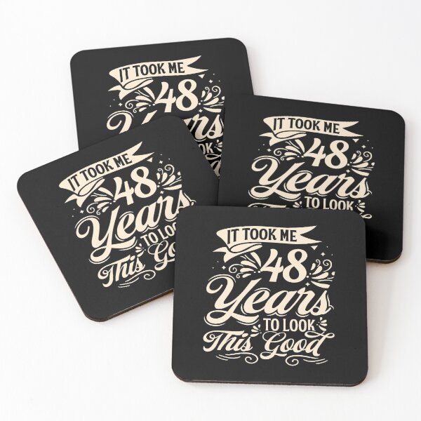 Item preview, It Took me 48 Years to Look This Good Best Birthday Quotes for Husband and Dad designed and sold by TINASTORESHOPE.