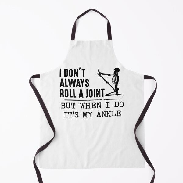 Item preview, I don't always roll a joint but when i do it's my ankle Funny Skull designed and sold by ArronsBooth.