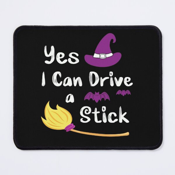 Item preview, Yes I Can Drive a Stick Halloween Witch Stick Broom designed and sold by BF-Designs.