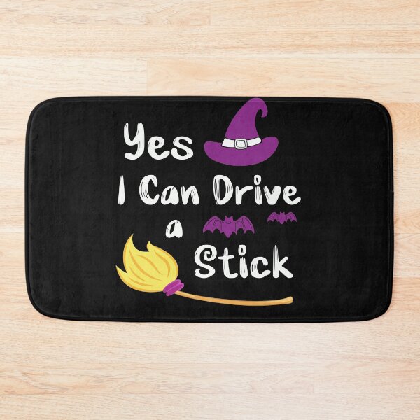 Item preview, Yes I Can Drive a Stick Halloween Witch Stick Broom designed and sold by BF-Designs.