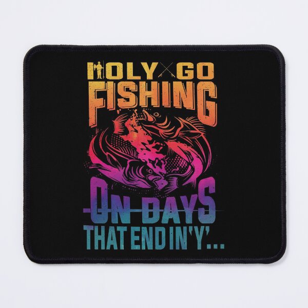 Item preview, I Only Go Fishing On Days That End In "Y" | Funny Fisherman designed and sold by YAHIA-14.