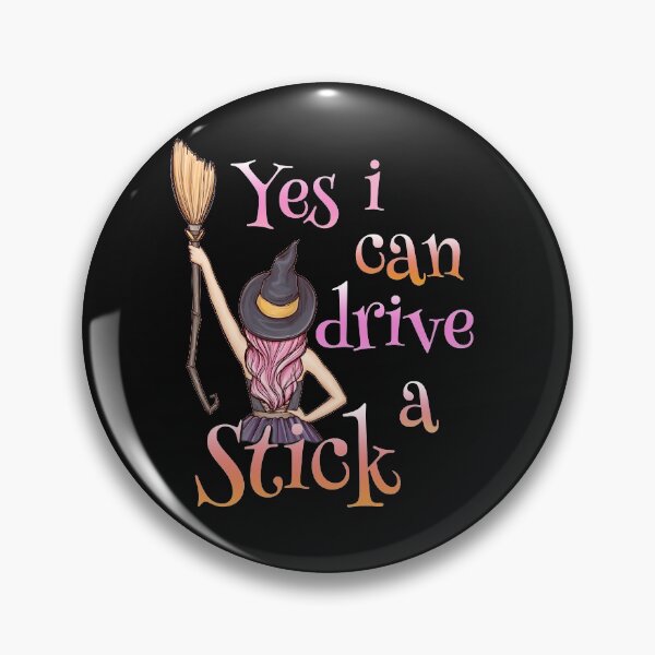 Item preview, Yes I Can Drive a Stick Halloween Witch Stick Broom designed and sold by BF-Designs.