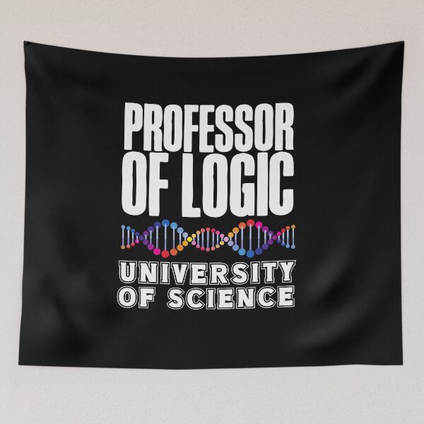Item preview, Professor of logic at the University of Science! designed and sold by HROC.
