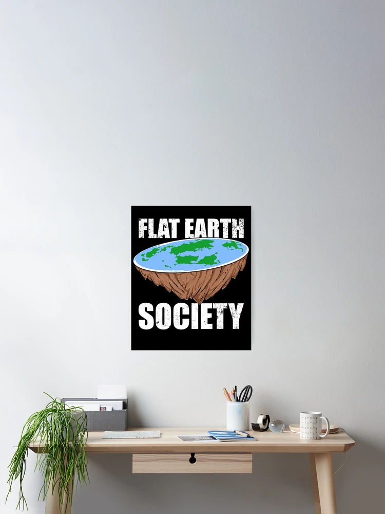 Thumbnail 2 von 3, Poster, Flat Earth Society Flat Earth Conspiracy Science Flat Earth Gear designt und verkauft von DynamicDesign.