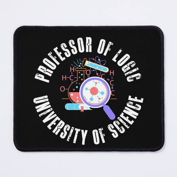 Item preview, Professor of logic at the University of Science! designed and sold by HROC.