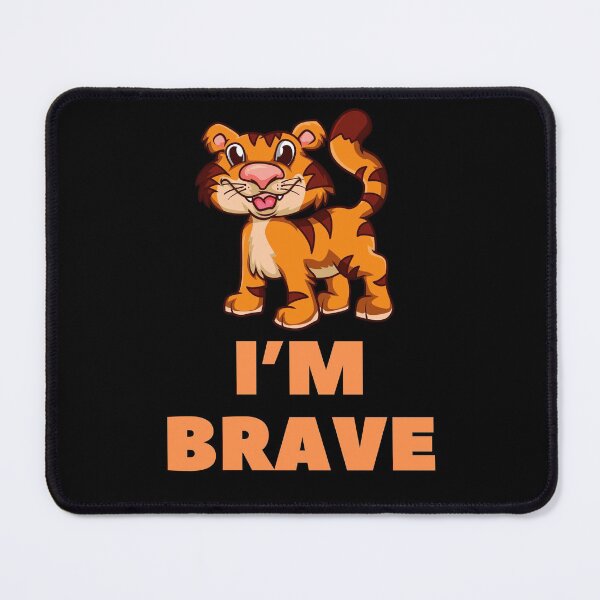 Item preview, I’m Brave-Baby Tiger-Black Background  designed and sold by Trendi61.
