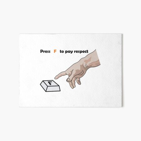 Press F to Pay Respects Art Board Print for Sale by JaimieMcCaw