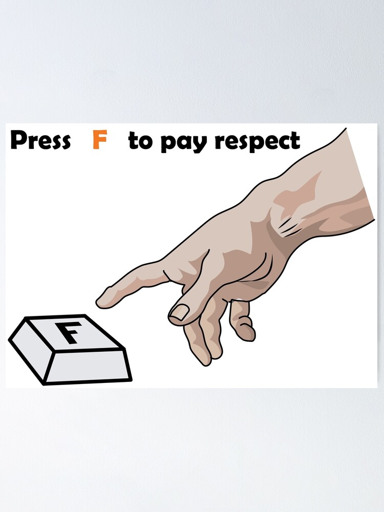 Press F to Pay Respects Poster by xKiiNG0x