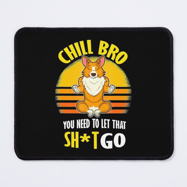 Item preview, Welsh Corgi Yoga Chill Bro designed and sold by LemonMuMu.