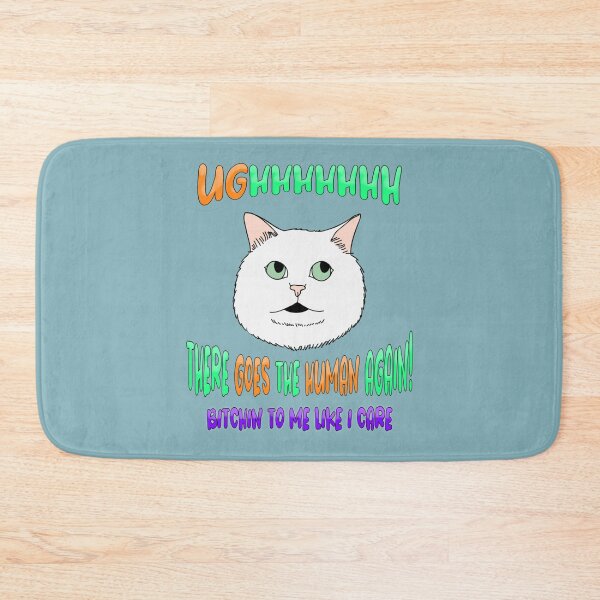 Item preview, UGhHHHHH There Goes The Human Again Bitching To Me Like I Care. eye rolling cat funny kitty kittens  designed and sold by LemonMuMu.