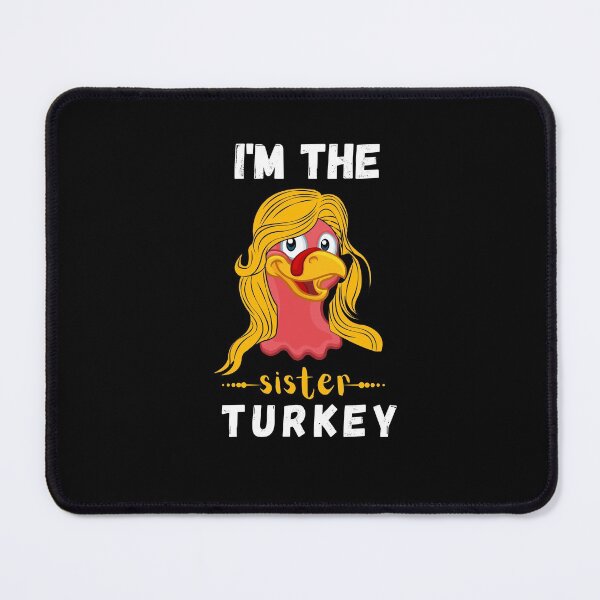 Item preview, I'm the sister turkey, funny Thanksgiving Shirts, Turkey T-shirt, Goup Suit on Daddy Turkey's Thanksgiving, Mommy Turkey, Sister Turkey, Brother Turkey Tees designed and sold by zoonix.
