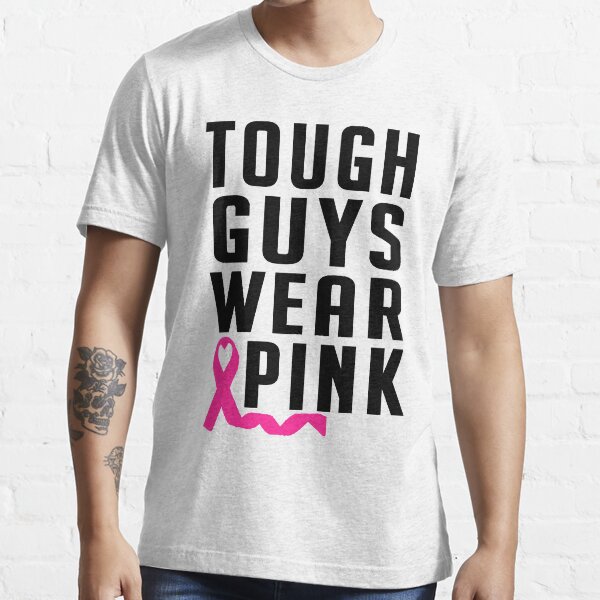 tough guys wear pink