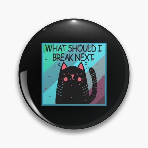 Item preview, What Should I Break Next eye rolling cat funny kitty kittens lover cute adorable neko meow nyaa pur designed and sold by LemonMuMu.