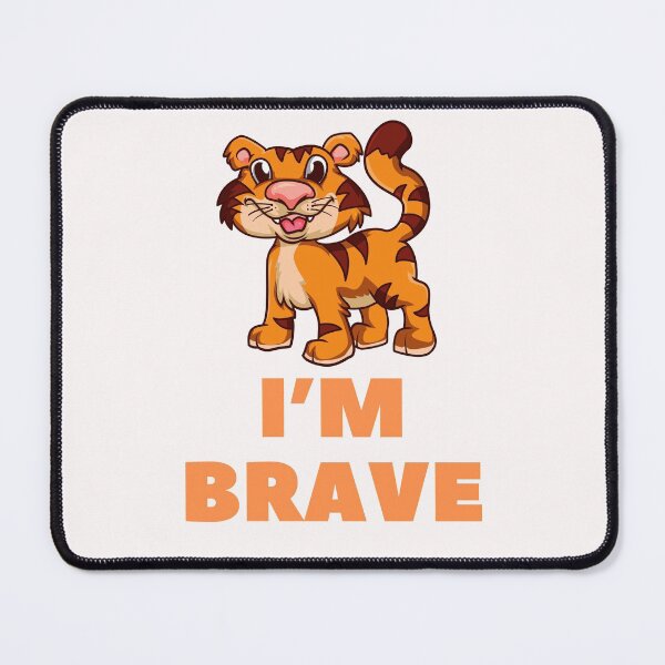 Item preview, I’m Brave-Baby Tiger-White Background  designed and sold by Trendi61.