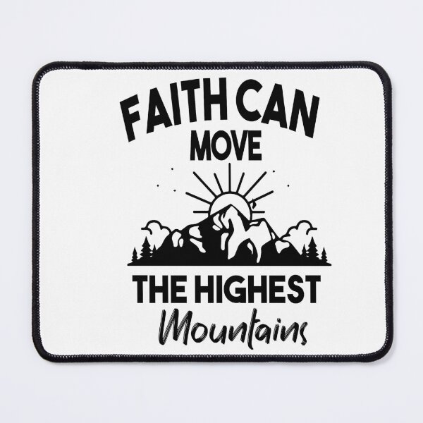 Item preview, Faith Can Move The Highest Mountains designed and sold by Heddar Badreddine.