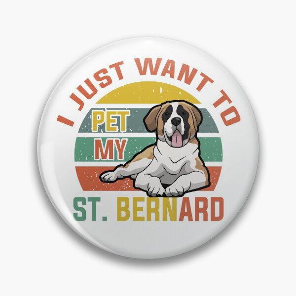 Item preview, I JUST WANT TO PET MY ST. BERNARD COLLECTION designed and sold by JRM Tees & More Store.