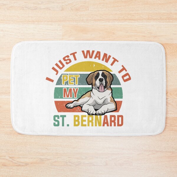 Item preview, I JUST WANT TO PET MY ST. BERNARD COLLECTION designed and sold by JRM Tees & More Store.