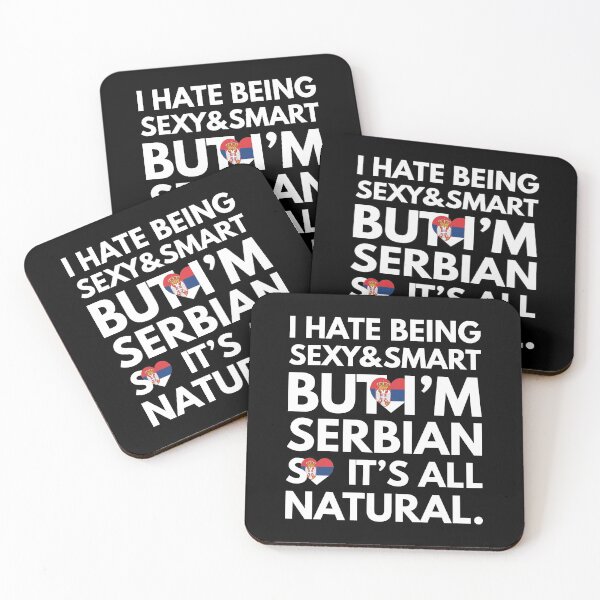 Item preview, Hate Being Sexy and Smart, But I am Serbian It is All Natural designed and sold by elhefe.