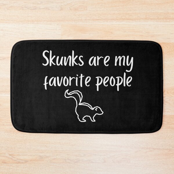 Item preview, Skunks are my favorite people designed and sold by Smileycreation.