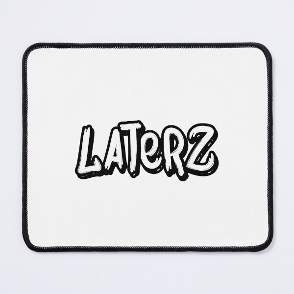 Item preview, Laterz designed and sold by StefanCgraphics.