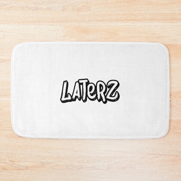 Item preview, Laterz designed and sold by StefanCgraphics.