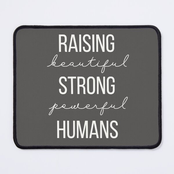 Item preview, Raising Beautiful Strong Powerful Humans designed and sold by dmbdana.