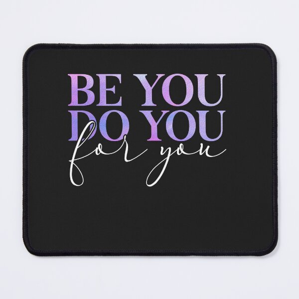 Item preview, Be You Do You For You Graphic designed and sold by backtrending.