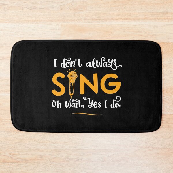 Item preview, I Don't Always Sing Oh Wait Yes I Do - Funny Singer Gift graphic designed and sold by theodoros20.