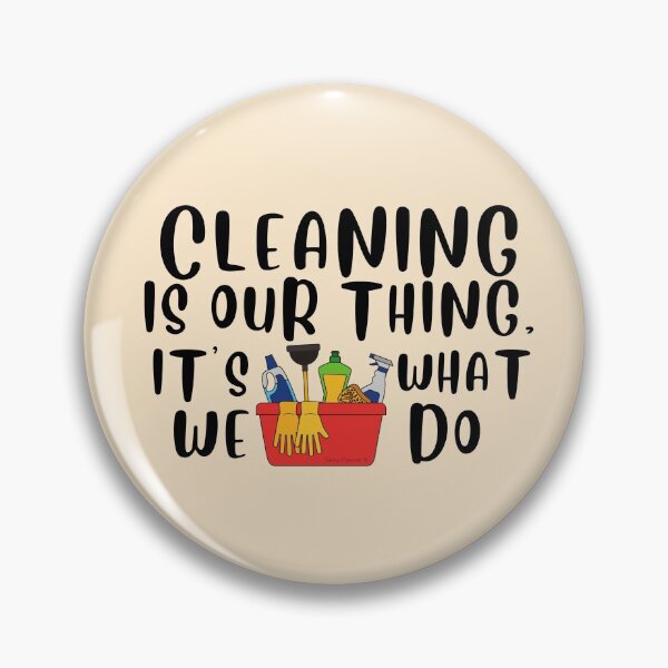 Item preview, Cleaning is Our Thing It's What We Do Novelty Housekeeping designed and sold by SavvyCleaner.