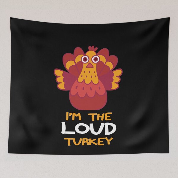 Item preview, Im The Loud Turkey Family Thanksgiving 2021 Autumn Fall designed and sold by TheMattDesigns.