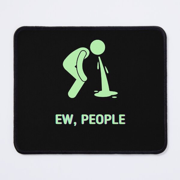 Item preview, Ew People designed and sold by Stickman--.