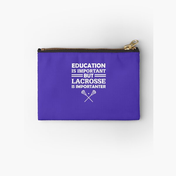 Item preview, Education Is Important But Lacrosse Is Importanter designed and sold by AlwaysAwesome.