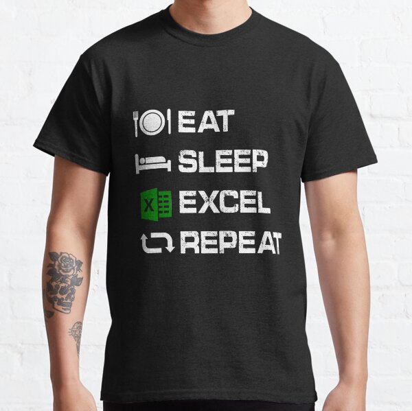 Eat Sleep Excel Repeat Gift Camiseta divertida de Excel Camiseta clásica
