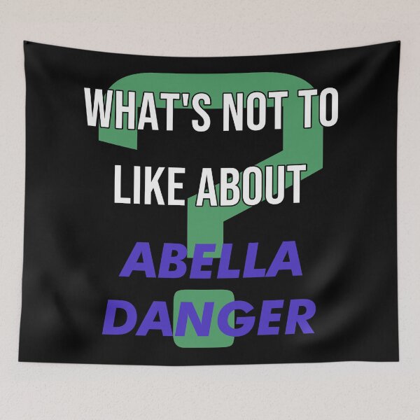 Item preview, What's not to like about - Abella Danger designed and sold by 2Girls1Shirt.