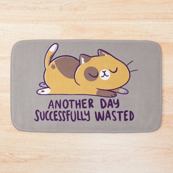Item preview, Another Day Successfully Wasted designed and sold by TaylorRoss1.