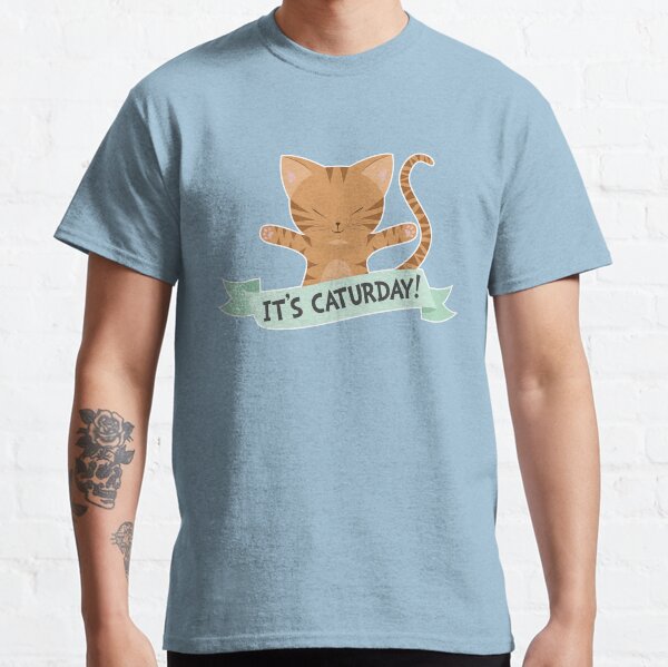 It's Caturday Classic T-Shirt